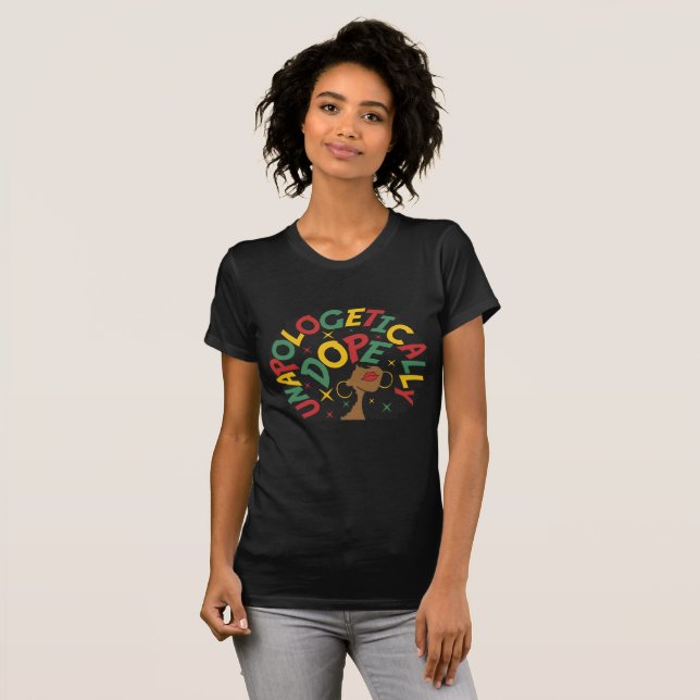 Unapologetically Dope T-Shirt (Front Full)
