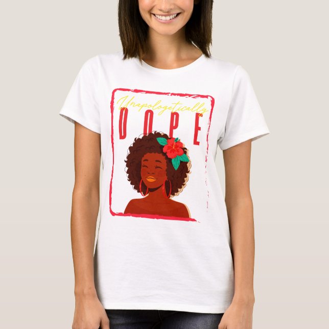 Unapologetically Dope t-shirt | Hip Hop T Shirts | (Front)