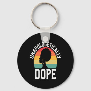 Unapologetically Drug African American Black Histo Keychain