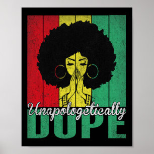 Unapologetically Drug Afro Black History Juneteent Poster