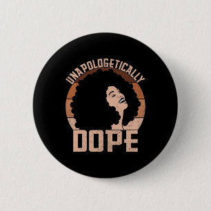 Unapologetically Drug Afro Lady Black Pride Melani 2 Inch Round Button