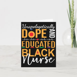 Unapologetically Drug And Educated Black Nurse  Card