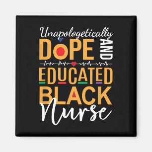 Unapologetically Drug And Educated Black Nurse Magnet