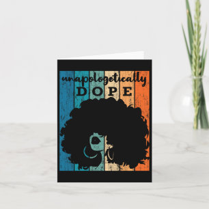 Unapologetically Drug Black History Month African Card