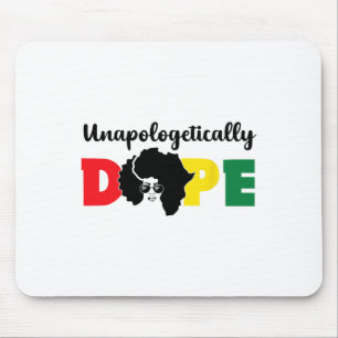 Unapologetically Drug Black History Month African  Mouse Pad