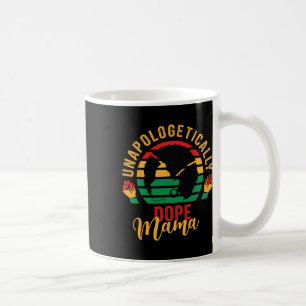 Unapologetically Drug Black Month History African  Coffee Mug