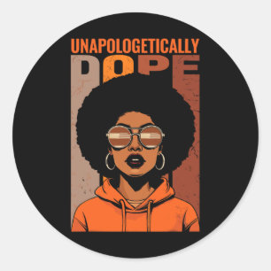 Unapologetically Drug Black Pride Melanin African Classic Round Sticker