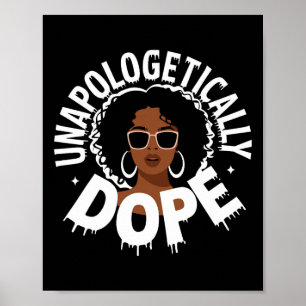 Unapologetically Drug Black Pride Melanin African Poster
