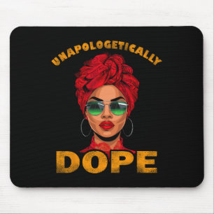 Unapologetically Drug Juneteenth Shirts Women Blac Mouse Pad