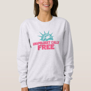 Unapologetically Free Sweatshirt