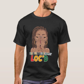 Unapologetically Loc'd African American Women June T-Shirt