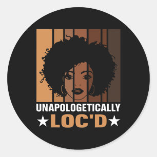 Unapologetically Loc'd Melanin Brown Skin Black Hi Classic Round Sticker