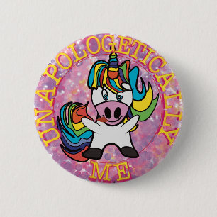 Unapologetically me! 2 inch round button