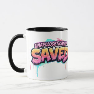 Unapologetically Saved Mug