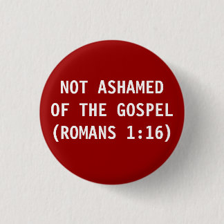 Unashamed 1 Inch Round Button