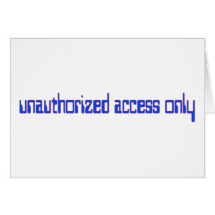 Unauthorized access only