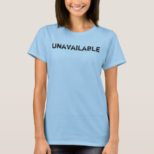 Unavailable Let Them Know Message T-Shirt