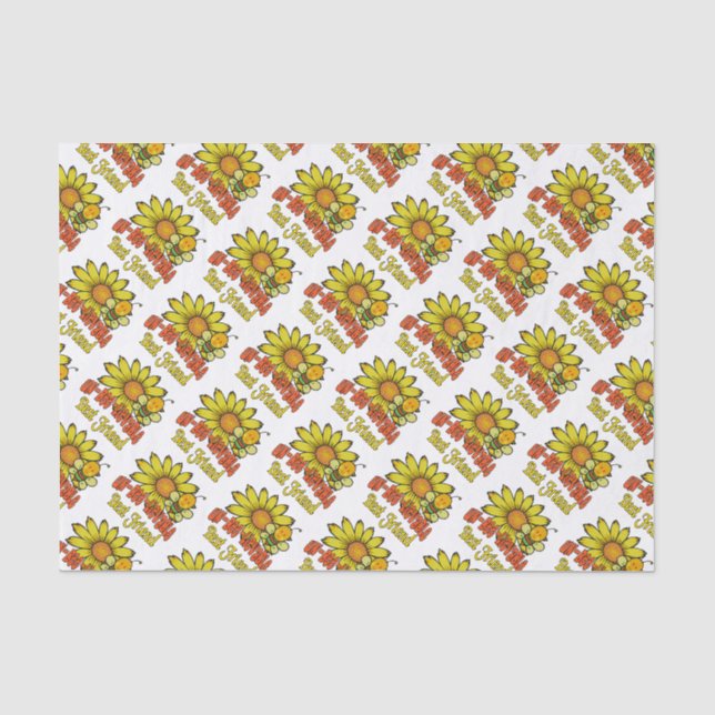 Unbelievable Best Friend Sunflowers and Bees Tissue Paper (Front)