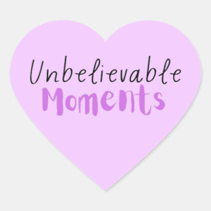 Unbelievable Moments Sticker