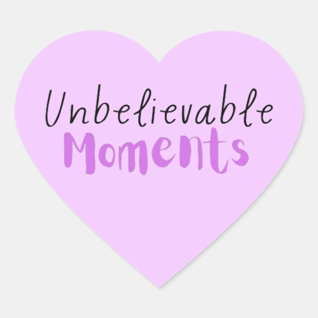 Unbelievable Moments Sticker (Front)