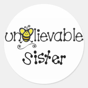 Unbelievable Sister stickers
