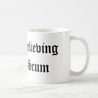Unbelieving Scum white coffee mug