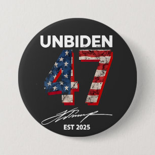 Unbiden 47 Trump Est. 2025 4th Of July 3 Inch Round Button