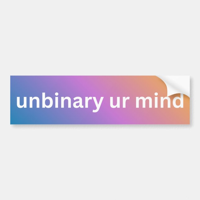 Unbinary UR Mind  Bumper Sticker (Front)