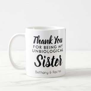 Unbiological Sister Best Friend Photo Thank You Coffee Mug