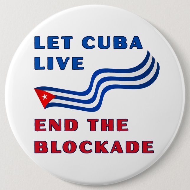 Unblock Cuba 6 Inch Round Button (Front)