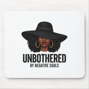 Unbothered By Negative Souls Black Woman Art Melan Mouse Pad