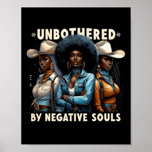 Unbothered By Negative Souls Cowgirls Melanin Blac Poster