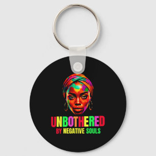 Unbothered By Negative Souls Juneteenth Black Wome Keychain