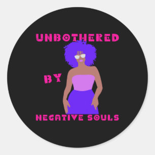 Unbothered By Negative Souls Ladies Black History  Classic Round Sticker