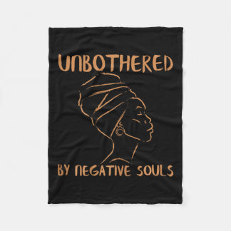 Unbothered By Negative Souls Ladies Black History  Fleece Blanket