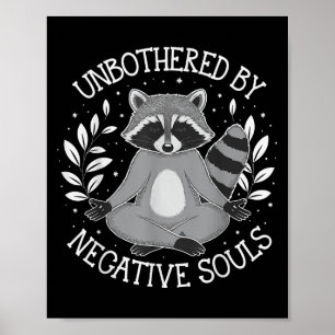 Unbothered By Negative Souls  Poster