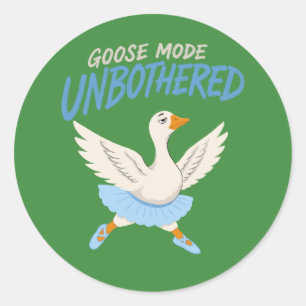 Unbothered Goose Mode Funny Ballet Goose Classic Round Sticker