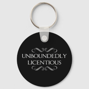Unboundedly Licentious Keychain