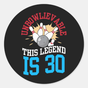 Unbowlievable This Legend Is 30 Bowling 30th Birth Classic Round Sticker