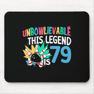 Unbowlievable This Legend Is 79 Bowling 79th Birth Mouse Pad