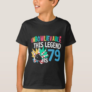 Unbowlievable This Legend Is 79 Bowling 79th Birth T-Shirt