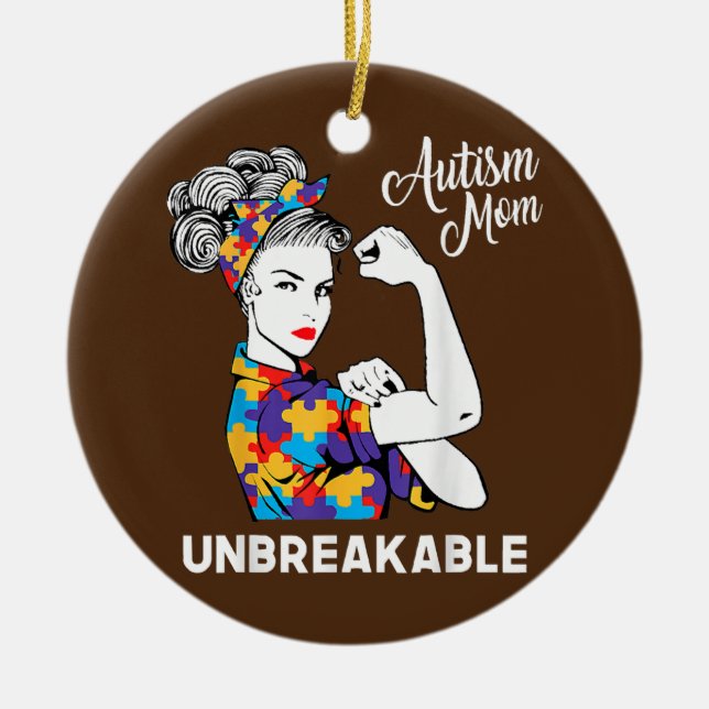 Unbreakable Autism Mom Messy Bun Autism Awareness Ceramic Ornament (Front)