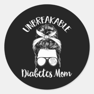 Unbreakable Diabetes Mom Diabetes Support Classic Round Sticker