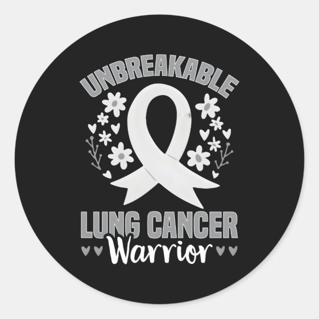 Unbreakable Lung Cancer Warrior Lung Cancer Fighte Classic Round Sticker (Front)