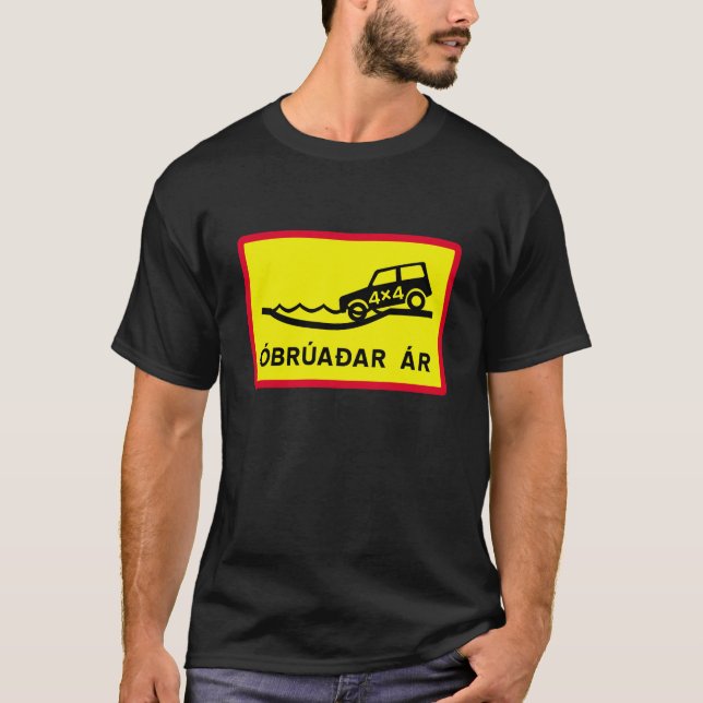 Unbridged River, Traffic Sign, Iceland T-Shirt (Front)