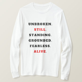 Unbroken Still Standing Strong Statement T-Shirt