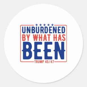 Unburdened By What Has Been  Classic Round Sticker