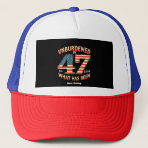 Unburdened by What Has Been Est 2025 Funny Trump Trucker Hat