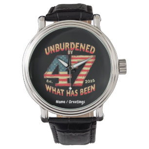 Unburdened by What Has Been Est 2025 Funny Trump  Watch