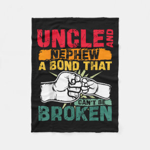 Uncle And Nephew A Bond That Can't Be Broken Fleece Blanket